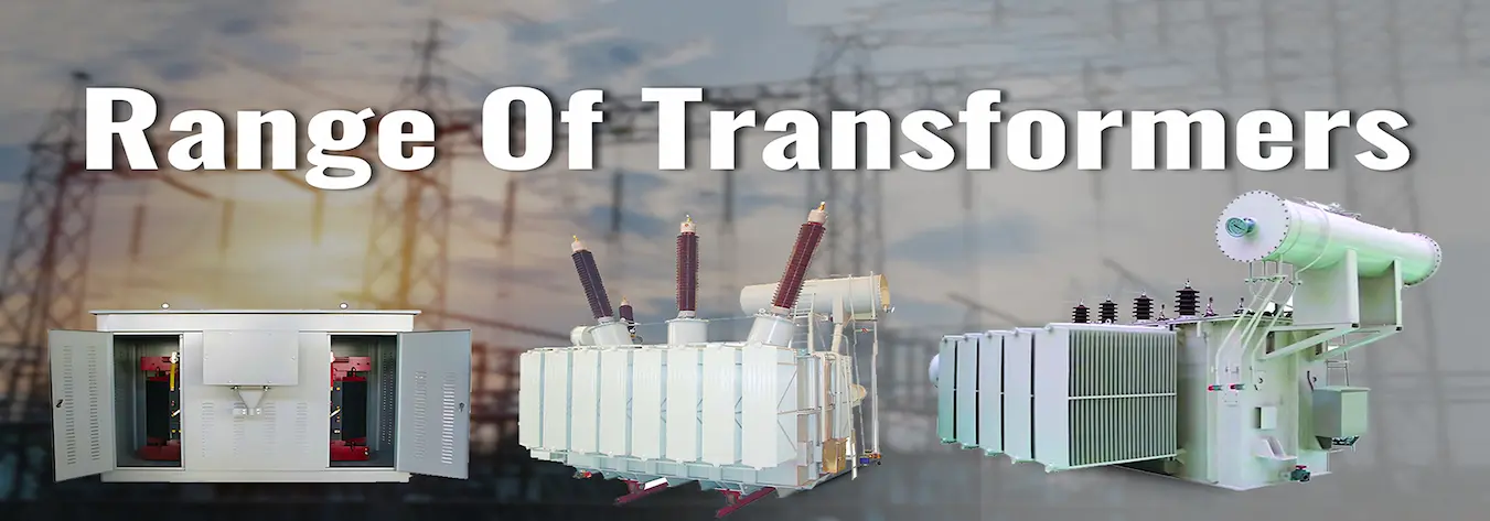 Range Of Transformers